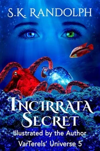 Incirrata Secret: Illustrated by the Author
