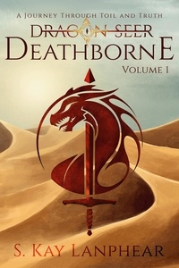  S. Kay Lanphear - Deathborne - Dragon Seer, #1.