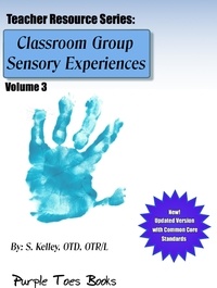  S Kelley - Classroom Group Sensory Experiences - Teachers Resource Series, #3.