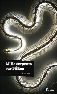 S. Korr - Mille serpents sur l'Eden.