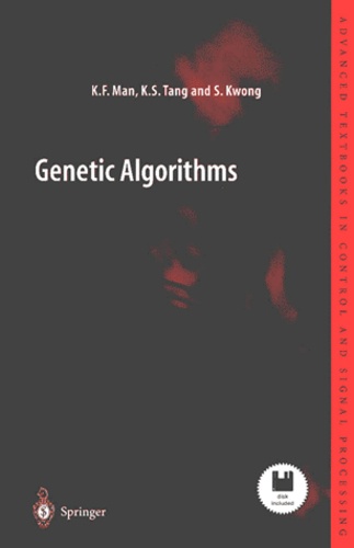 S Kwong et K-F Man - GENETIC ALGORITHMS. - Concepts and Designs, Avec disquette.