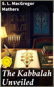 The Kabbalah Unveiled