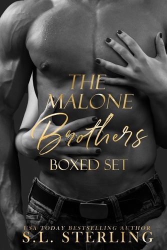  S.L. Sterling - The Malone Brothers Boxed Set.