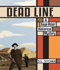  S. L. Stoner - Dead Line - Sage Adair Historical Mysteries, #5.