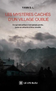 Les mystères cachés d’un village oublié