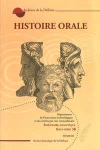 S Laurent et Hervé Lemoine - Histoire orale - Inventaire analytique, sous série 3K, tome III.