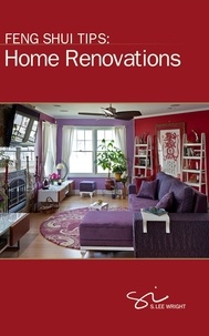  S. Lee Wright - Feng Shui Tips: Home Renovations.