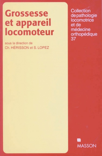 S Lopez et Christian Hérisson - Grossesse et appareil locomoteur.