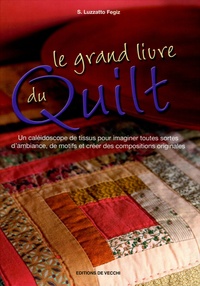 S Luzzatto Fegiz - Le grand livre du quilt.