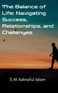 The Balance of Life: Navigating Success, Relationships, and Challenges