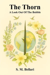 The Thorn - A Look Out Of The Bubble : Second Edition