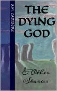 The Dying God &amp; Other Stories