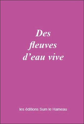  S.M - Des fleuves d'eau vive.