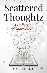 Scattered Thoughtz, Vol1