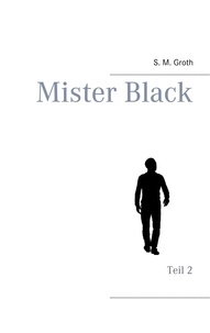 S. M. Groth - Mister Black - Teil 2.