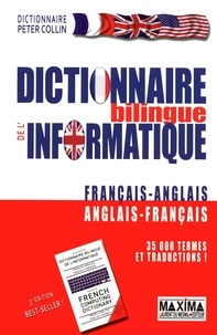 S.M.H. Collin et Françoise Laurendeau - Dictionnaire bilingue de l'informatique français-anglais et anglais-français - 35 000 termes et traductions !.