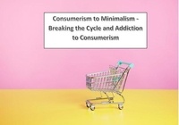  S.M. Mitchell - Consumerism to Minimalism - Breaking the Cycle and Addiction to Consumerism.