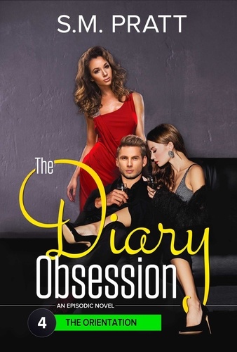  S.M. Pratt - The Orientation - The Diary Obsession, #4.