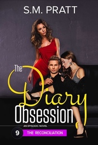  S.M. Pratt - The Reconciliation - The Diary Obsession, #9.