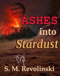  S. M. Revolinski - Ashes Into Stardust.