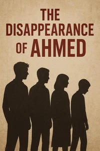 The Disappearance of Ahmed