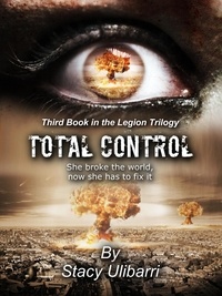  S.M. Ulibarri - Total Control - Legion Series, #3.