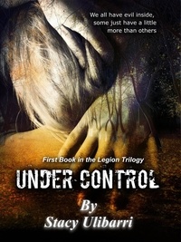  S.M. Ulibarri et  Stacy Ulibarri - Under Control - Legion Series, #1.