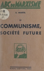 S. Martel - Le communisme, société future.