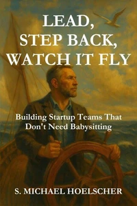 Lead, Step Back, Watch It Fly
