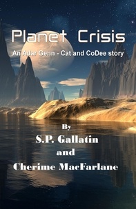  S.P. Gallatin et  Cherime MacFarlane - Planet Crisis.