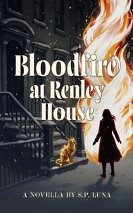 Bloodfire at Renley House