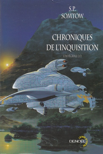 S-P Somtow - Chroniques de l'Inquisition Tome 2 : .