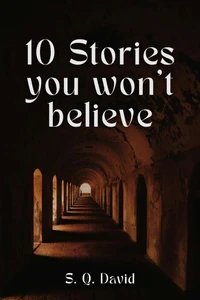 10 Stories You Won't Believe