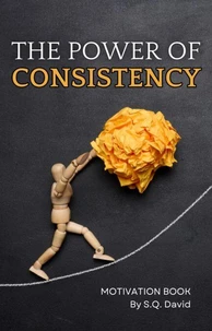 The Power of Consistency