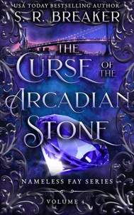The Curse of the Arcadian Stone: Nameless Fay (Vol. 4 the Bridge)