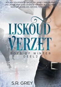  S.R. Grey - IJskoud Verzet - Boys of Winter, #2.
