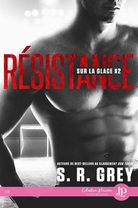 S. R. Grey - Sur la glace Tome 2 : Résistance.