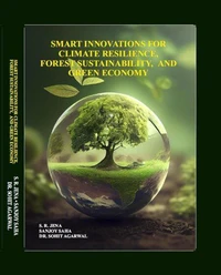 Smart Innovations for Climate Resilience, Forest Sustainability, and Green Economy