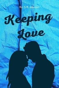  S.R. Johnson - Keeping Love - Finding Love, #2.
