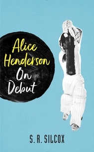  S.R. Silcox - Alice Henderson On Debut - The Alice Henderson, #1.