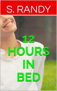 12 Hours in Bed