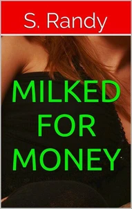 Milked For Money