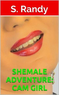 Shemale Adventure: Cam Girl