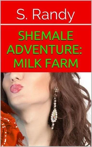 Shemale Adventure: Milk Farm