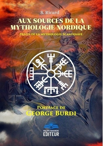 S Ricard - Aux Sources de la Mythologie Nordique (Postface de George Burdi) - Précis de la Mythologie Scandinave.