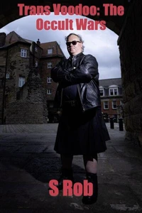 Trans Voodoo: The Occult Wars