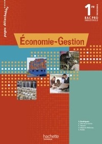 S Rodrigues et Corinne Dervaux-Variot - Economie-Gestion 1e Bac Pro Industriels Pages détachables.