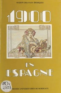 1900 En Espagne (Essai D'Histoire Culturelle)