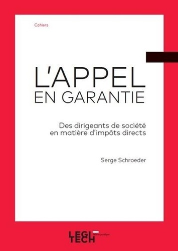 S Schroeder - L'appel en garantie des dirigeants de société en matière d'impôts directs.