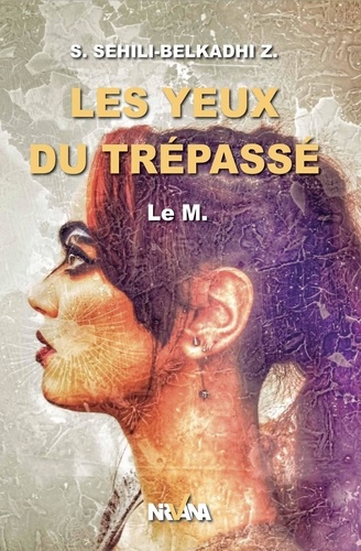 S. sehili Belkadhi - Les Yeux Du Trépassé - Le M..